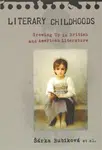Literary Childhoods - Šárka Bubíková