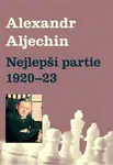 Nejlepší partie 1920-1923 - Alexandr Alechin