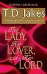 Lady, Her Lover, And Her Lord - T.D Jakes
