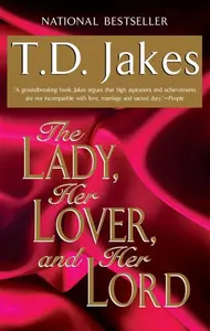 Lady, Her Lover, And Her Lord - T.D Jakes