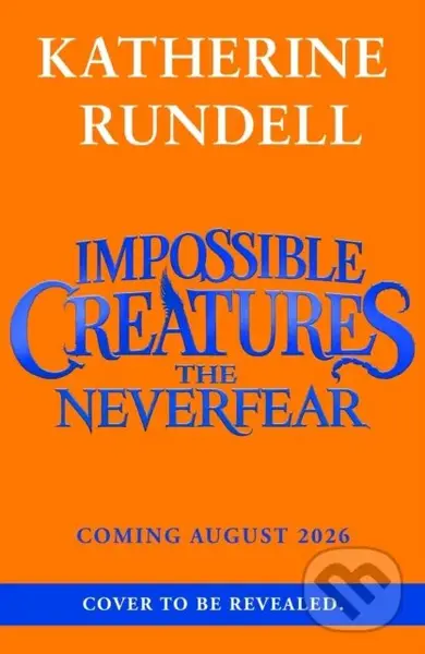 Neverfear - Katherine Rundell