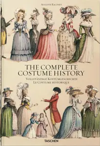 Racinet. Complete Costume History - FranÃ§oise TÃ©tart-Vittu
