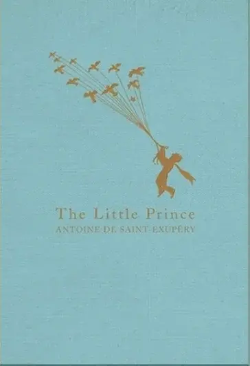 The Little Prince - Antoine de Saint-Exupéry