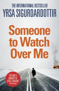 Someone to Watch Over Me - Yrsa Sigurdardóttir
