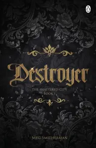 Destroyer - Meg Smitherman