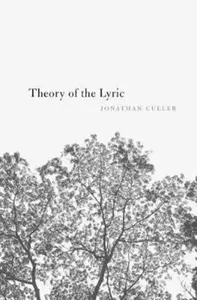 Theory of the Lyric - Jonathan Culler