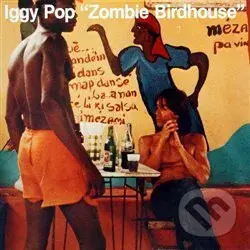 Iggy Pop: Zombie Birdhouse LP