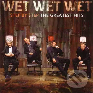 Wet Wet Wet: Step By Step The Greatest