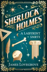Sherlock Holmes a Labyrint smrti (poškozené) - James Lovegrove