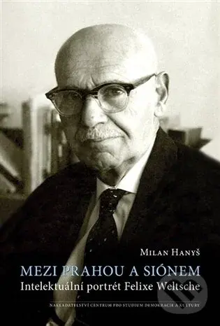 Mezi Prahou a Siónem - Milan Hanyš