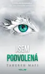 Jsem podvolená - Tahereh Mafi
