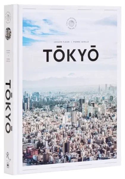 Tokyo: The Extraordinary Guide - Johann Fleuri