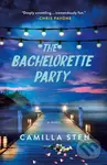 The Bachelorette Party (A Novel) - Camilla Sten