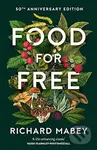 Food for Free (50th Anniversary Edition) - Richard Mabey - kniha z kategorie Seberozvoj
