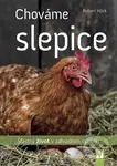 Chováme slepice (Šťastný život v zahradním výběhu) - kniha z kategorie Chov ptáků