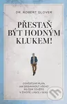 Přestaň být hodným klukem! (Osvědčený plán, jak dosáhnout všeho, po čem toužíte v životě, lásce i sexu.) - kniha z kategorie Psychologie