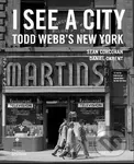 I See a City (Todd Webb's New York) - Todd Webb, Sean Corcoran, Daniel Okrent - kniha z kategorie Fotografie