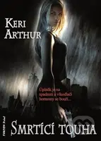 Smrtící touha (Strážkyně Riley Jenson 7) - Keri Arthur, Petra Kubašková - kniha z kategorie Fantasy