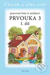 Prvouka 3 - 1. díl (Pracovní listy k učebnici) - Hana Staudková, Lenka Bradáčová - kniha z kategorie 1. stupeň