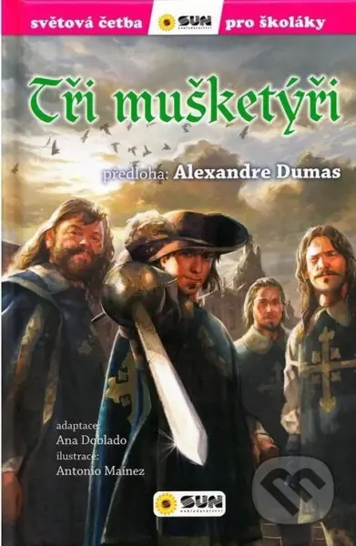 Tři mušketýři (Světová četba pro školáky) - Alexandre Dumas, Antonio Mainez (Ilustrátot)