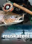 Okouzlující muškaření - Josef Šebela - kniha z kategorie Rybaření
