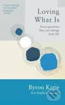 Loving What Is (Four Questions That Can Change Your Life) - kniha z kategorie Psychologie