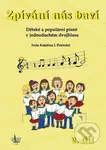 Zpívání nás baví (Dětské a populární písně v jednoduchém dvojhlasu + CD) - kniha z kategorie Zpěvníky