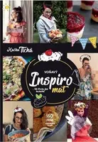 Voňavý Inspiromat (Tak trochu jiná kuchařka) - Kačka Tichá - kniha z kategorie Od známých osobností