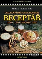 Receptář – Celoroční průvodce houbaře (aneb na houby od jara do zimy) - kniha z kategorie Biologie