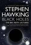Black Holes: The BBC Reith Lectures - W. Stephen Hawking - kniha z kategorie Přírodní vědy a technika