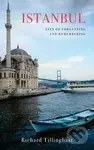 Istanbul (City of Forgetting and Remembering) - Richard Tillinghast - kniha z kategorie Cestopisy z Asie