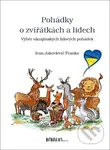 Pohádky o zvířátkách a lidech (Výběr ukrajinských lidových pohádek) - kniha z kategorie Pohádky