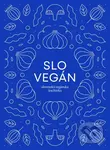 Slovegán (Slovenská vegánska kuchárka) - Nikoleta Kováčová - kniha z kategorie Kuchařky