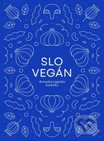 Slovegán (Slovenská vegánska kuchárka) - Nikoleta Kováčová - kniha z kategorie Kuchařky