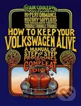 How to Keep Your Volkswagen Alive (A Manual of Step-by-Step Procedures for the Compleat Idiot) - kniha z kategorie Automobily a doprava