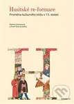 Husitské re-formace (Proměna kulturního kódu v 15. století) - kniha z kategorie Historie