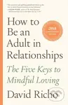 How to Be an Adult in Relationships (The Five Keys to Mindful Loving) - kniha z kategorie Psychologie
