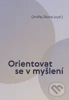 Orientovat se v myšlení - Ondřej Sikora - kniha z kategorie Filozofie