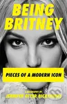 Being Britney (Pieces of a Modern Icon) - Jennifer Otter-Bickerdike - kniha z kategorie Životopisy