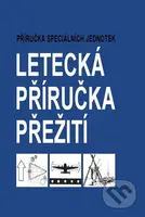 Letecká příručka přežití (Příručka speciálních jednotek) - kniha z kategorie Vojenství