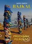 Bajkal (Procházky po rovině) - Marek Šimíček - kniha z kategorie Cestopisy z Asie