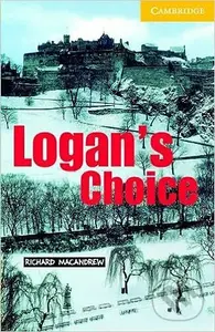 Cambridge  English Readers 2 Elementary: Logan's Choice +CD - Richard MacAndrew