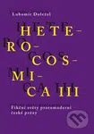 Heterocosmica III. (Fikční světy protomoderní české prózy) - kniha z kategorie Beletrie