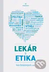 Lekár a etika - Ivan Balažovjech a kolektív - kniha z kategorie Medicína