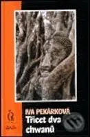 Třicet dva chwanů - Iva Pekárková - kniha z kategorie Životopisy