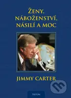 Ženy, náboženství, násilí a moc - Jimmy Carter - kniha z kategorie Beletrie