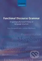 Functional Discourse Grammar (A Typologically-Based Theory of Language Structure) - kniha z kategorie Odborné a naučné