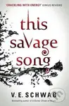 This Savage Song - V.E. Schwab - kniha z kategorie Sci-fi, fantasy a komiksy
