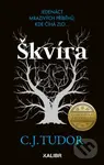 Škvíra (11 mrazivých příběhů, kde číhá zlo...) - C.J. Tudor - kniha z kategorie Detektivky, thrillery a horory