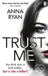 Trust Me - Anna Ryan - kniha z kategorie Thrillery